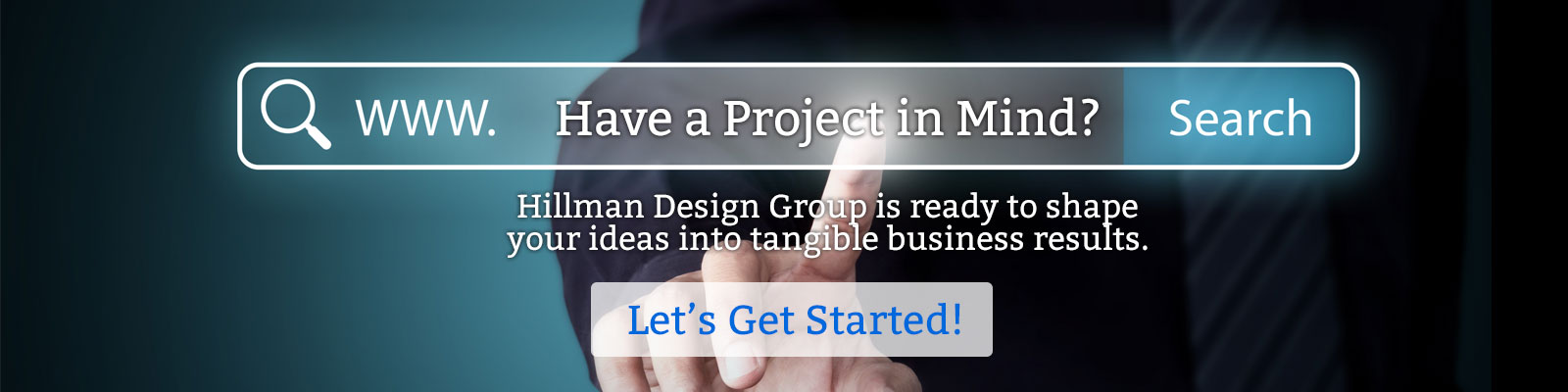 Have a Project in Mind - Let's Get Started